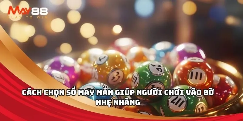 Cách chọn số may mắn