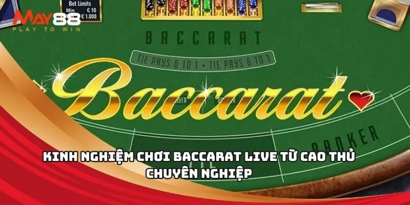Kinh nghiệm chơi baccarat live